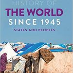 A Concise History of the World Since 1945 States and Peoples