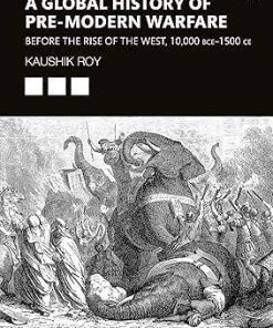 A Global History of Pre-Modern Warfare