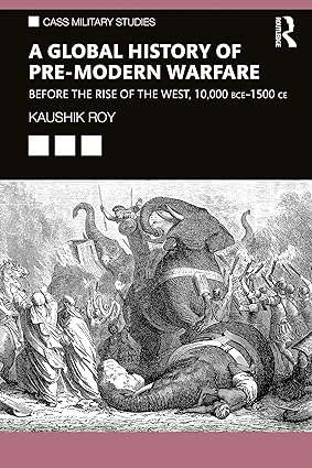 A Global History of Pre-Modern Warfare