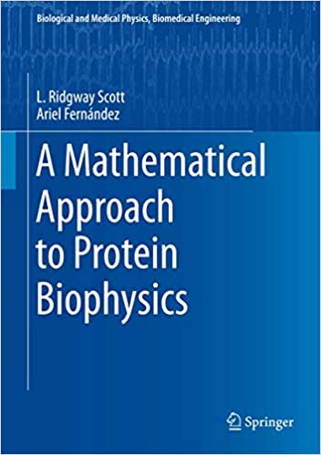 A Mathematical Approach to Protein Biophysics