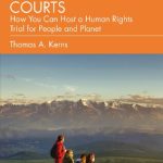 Youth Climate Courts How You Can Host a Human Rights Trial for People and Planet