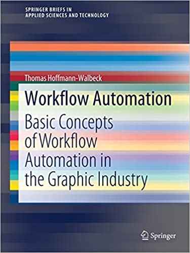 Workflow Automation Basic Concepts of Workflow Automation in the Graphic Industry