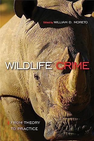 Wildlife Crime From Theory to Practice From Theory to Practice