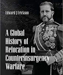 A Global History of Relocation in Counterinsurgency Warfare