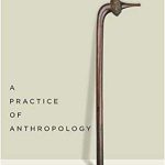 A Practice of Anthropology The Thought and Influence of Marshall Sahlins