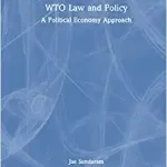 WTO Law and Policy A Political Economy Approach