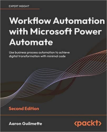 Packt Workflow Automation with Microsoft Power Automate - Second Edition