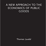 A New Approach to the Economics of Public Goods