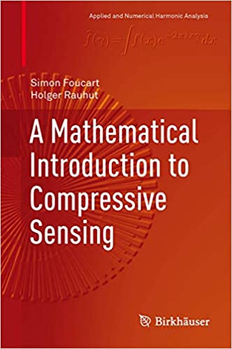 A Mathematical Introduction to Compressive Sensing