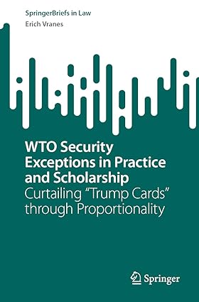 Wto Security Exceptions in Practice and Scholarship