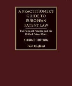 A Practitioner's Guide to European Patent Law For National Practice and the Unified Patent Court