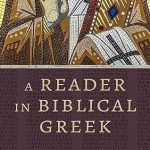 A Reader in Biblical Greek