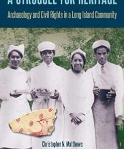 A Struggle for Heritage Archaeology and Civil Rights in a Long Island Community