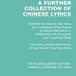 A Further Collection of Chinese Lyrics