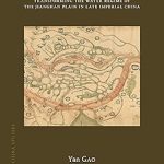 Yangzi Waters Transforming the Water Regime of the Jianghan Plain in Late Imperial China