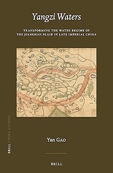 Yangzi Waters Transforming the Water Regime of the Jianghan Plain in Late Imperial China