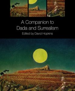 A Companion to Dada and Surrealism