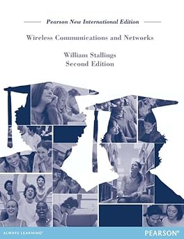 Wireless Communications & Networks Pearson New International Edition