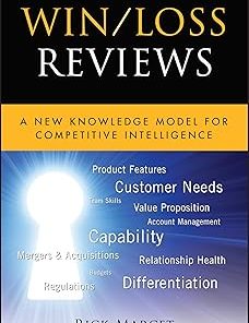 Win / Loss Reviews A New Knowledge Model for Competitive Intelligence
