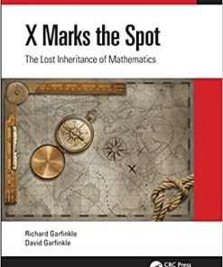 X Marks the Spot The Lost Inheritance of Mathematics