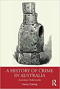 A History of Crime in Australia Australian Underworlds