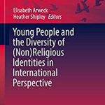 Young People and the Diversity of (Non)Religious Identities in International Perspective