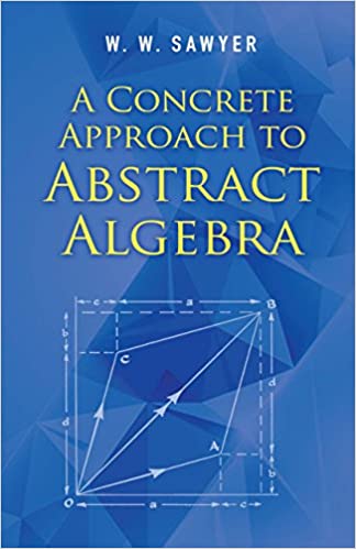 Dover A Concrete Approach to Abstract Algebra