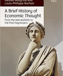 A Brief History of Economic Thought From the Mercantilists to the Post-Keynesians