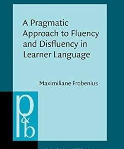 A Pragmatic Approach to Fluency and Disfluency in Learner Language