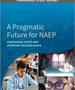 A Pragmatic Future for Naep Containing Costs and Updating Technologies