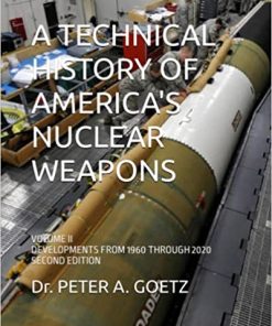A Technical History of America's Nuclear Weapons