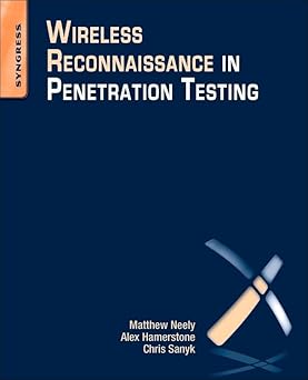 Syngress Publishing Wireless Reconnaissance in Penetration Testing