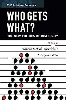 Who Gets What? The New Politics of Insecurity