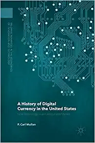 A History of Digital Currency in the United States