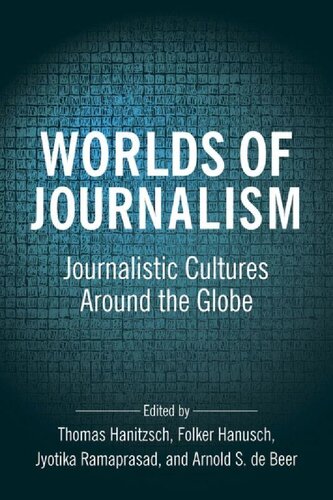 Worlds of Journalism Journalistic Cultures Around the Globe