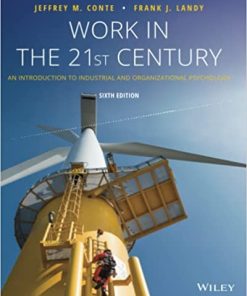 Work in the 21st Century An Introduction to Industrial and Organizational Psychology