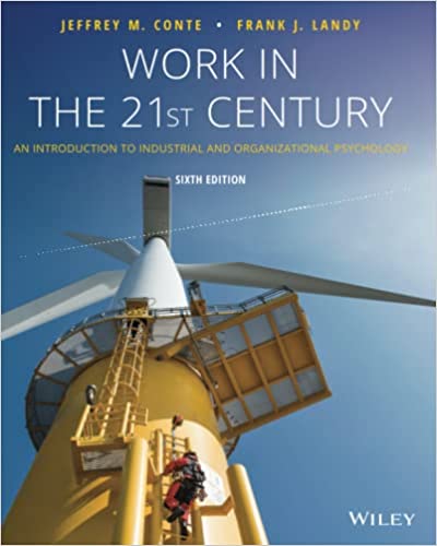 Work in the 21st Century An Introduction to Industrial and Organizational Psychology