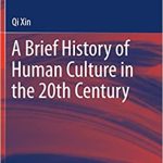 A Brief History of Human Culture in the 20th Century