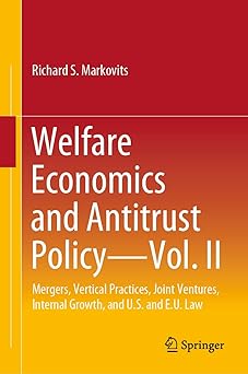 Welfare Economics and Antitrust Policy ― Volume. II