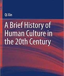 A Brief History of Human Culture in the 20th Century