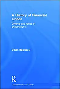 A History of Financial Crises Dreams and Follies of Expectations