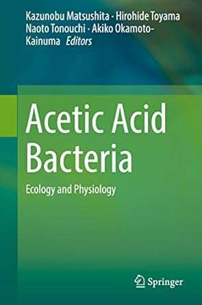 Acetic Acid Bacteria Ecology and Physiology