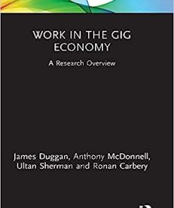 Work in the Gig Economy A Research Overview