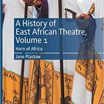 A History of East African Theatre Volume 1