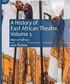 A History of East African Theatre Volume 1