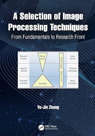 A Selection of Image Processing Techniques From Fundamentals to Research Front