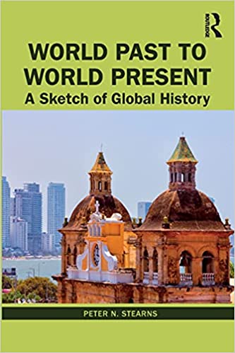 World Past to World Present A Sketch of Global History