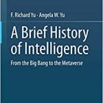 A Brief History of Intelligence From the Big Bang to the Metaverse