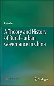 A Theory and History of Rural-Urban Governance in China