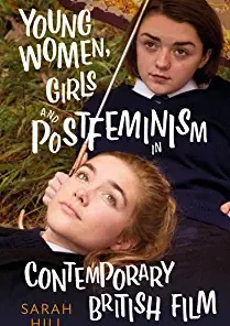 Young Women Girls and Postfeminism in Contemporary British Film